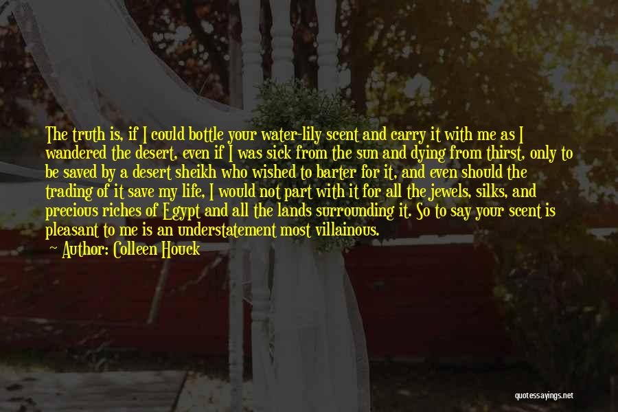 My Riches Quotes By Colleen Houck