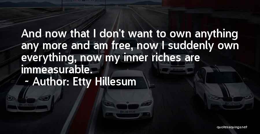 My Riches Quotes By Etty Hillesum