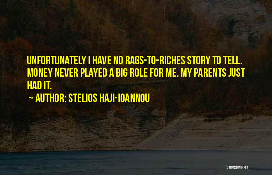 My Riches Quotes By Stelios Haji-Ioannou