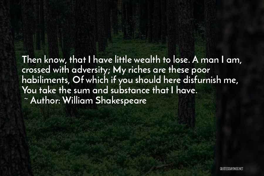My Riches Quotes By William Shakespeare