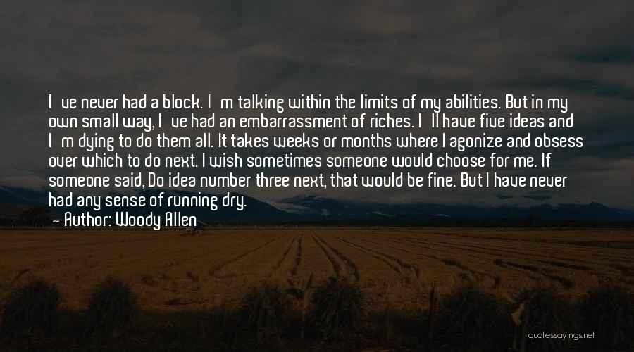 My Riches Quotes By Woody Allen