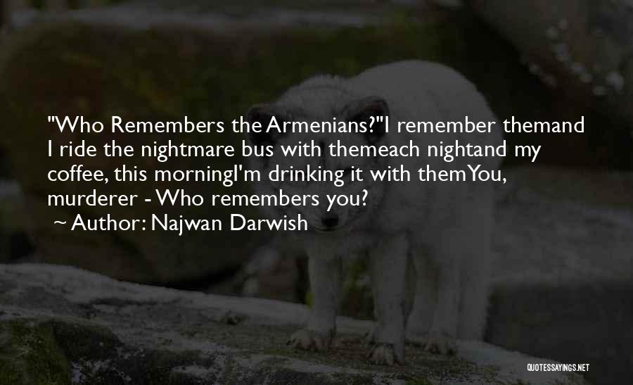My Ride Quotes By Najwan Darwish