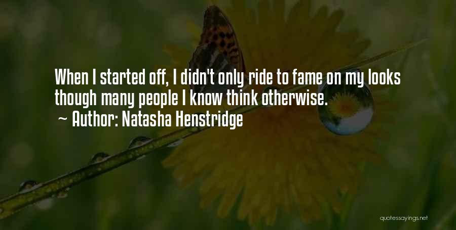 My Ride Quotes By Natasha Henstridge