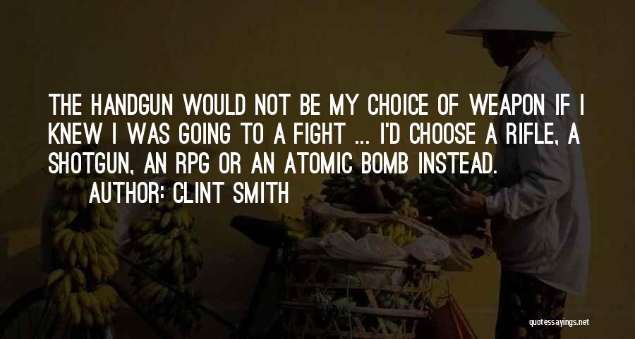 My Rifle Quotes By Clint Smith
