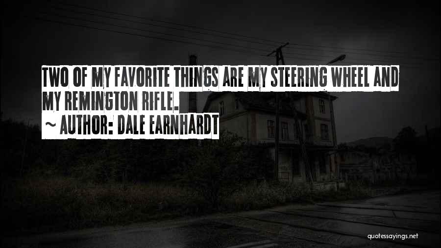 My Rifle Quotes By Dale Earnhardt