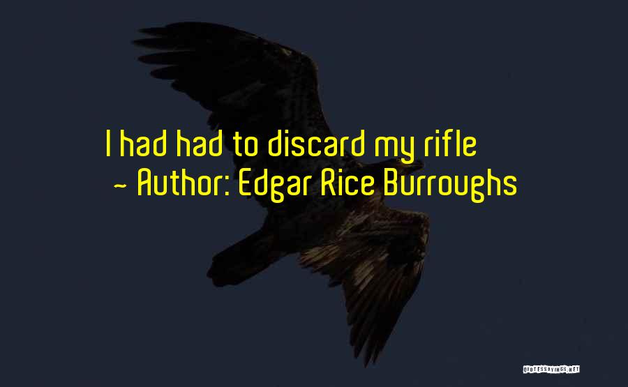 My Rifle Quotes By Edgar Rice Burroughs