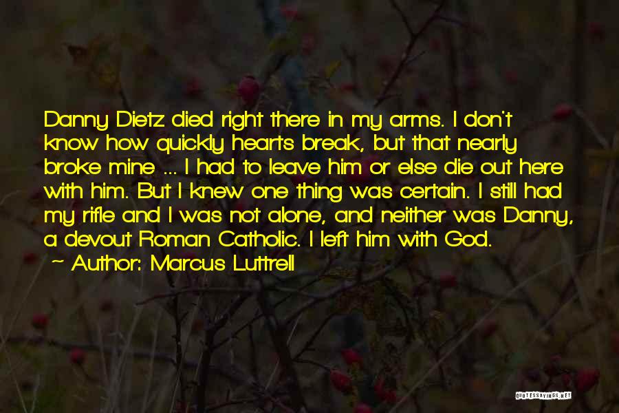 My Rifle Quotes By Marcus Luttrell