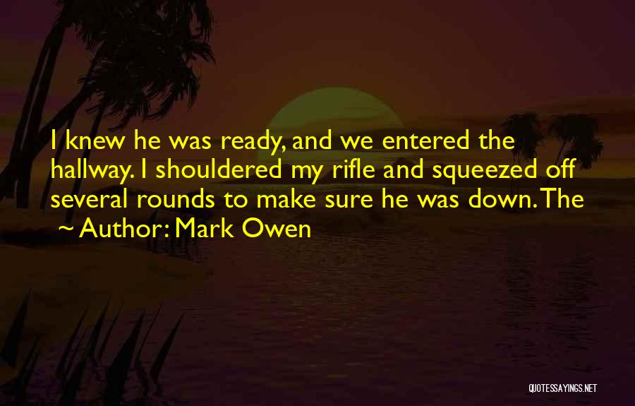 My Rifle Quotes By Mark Owen