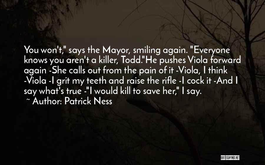 My Rifle Quotes By Patrick Ness