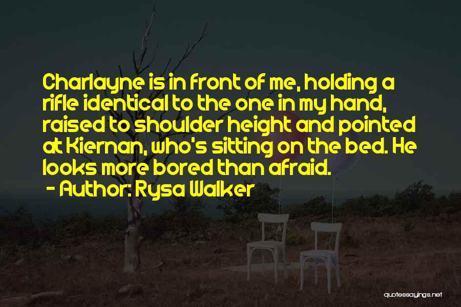 My Rifle Quotes By Rysa Walker