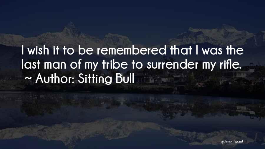 My Rifle Quotes By Sitting Bull