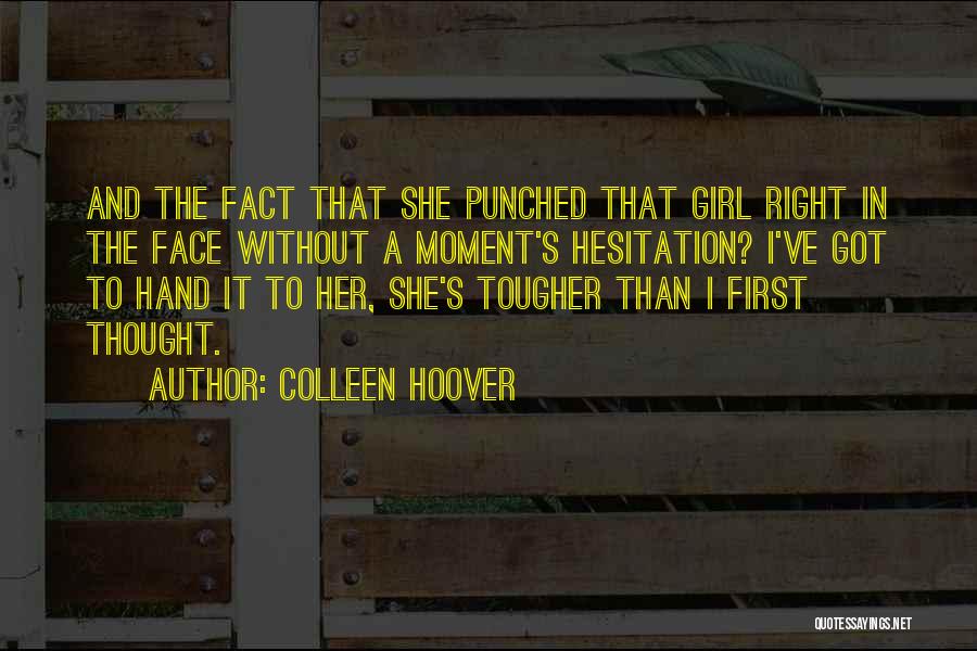 My Right Hand Girl Quotes By Colleen Hoover