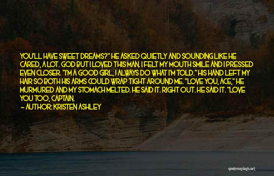 My Right Hand Girl Quotes By Kristen Ashley