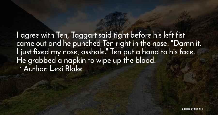 My Right Hand Quotes By Lexi Blake