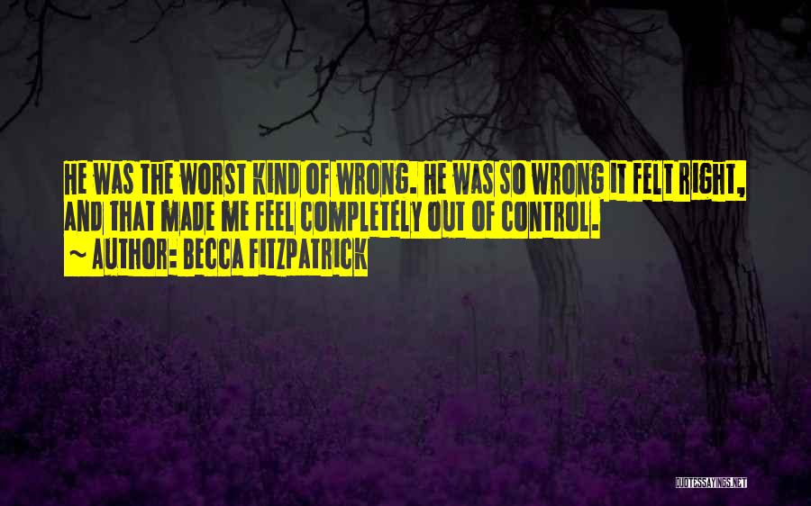 My Right Kind Of Wrong Quotes By Becca Fitzpatrick