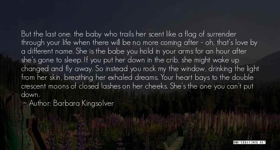 My Rock Love Quotes By Barbara Kingsolver