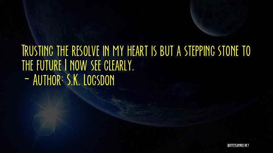 My Rock Love Quotes By S.K. Logsdon