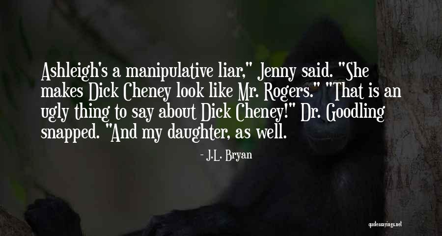 My Rogers Quotes By J.L. Bryan My Rogers Quotes By J.L. Bryan
