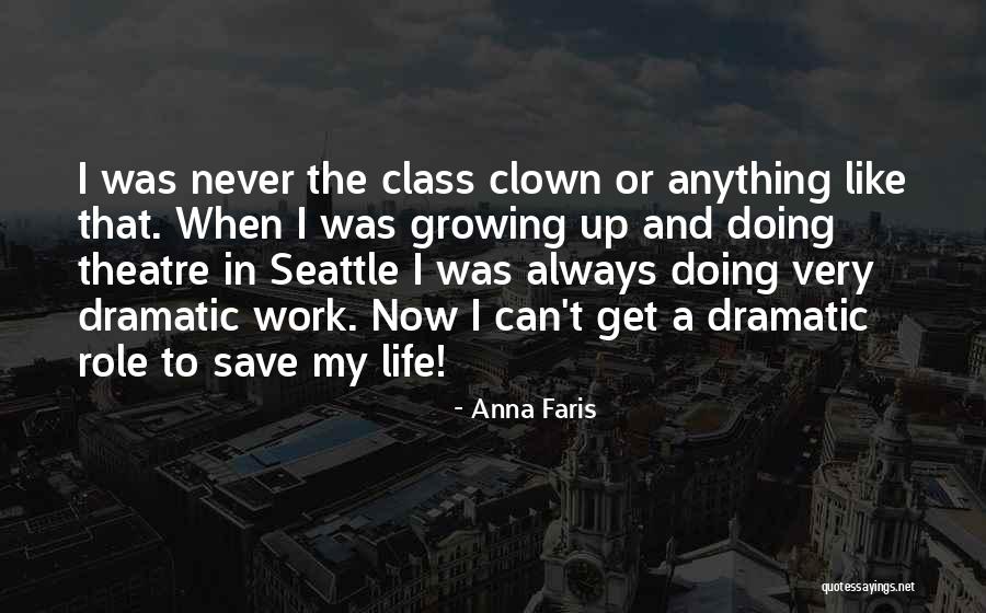 My Role In Life Quotes By Anna Faris