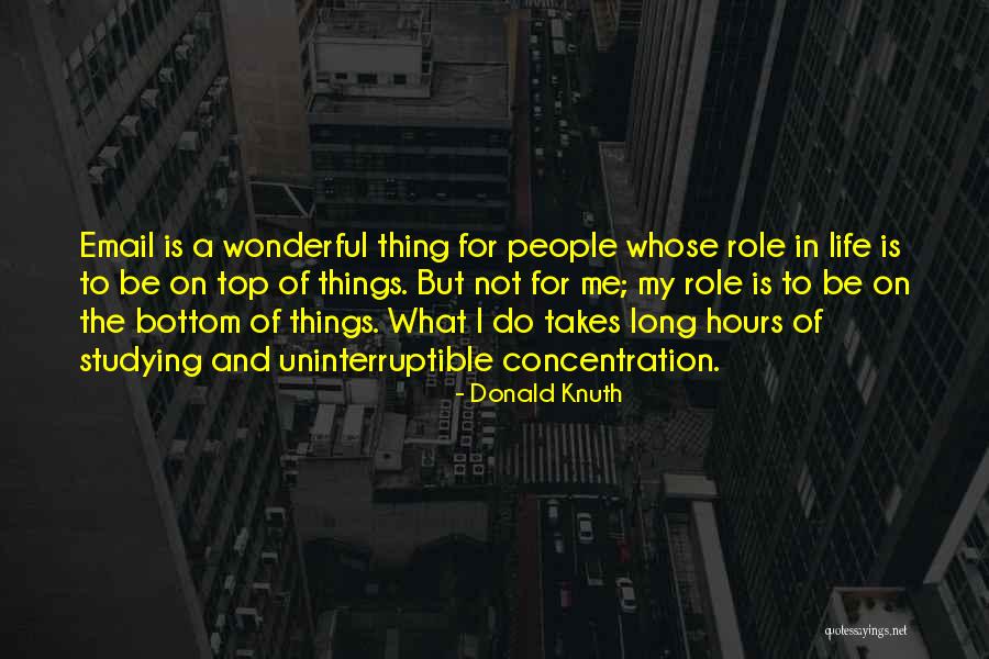 My Role In Life Quotes By Donald Knuth