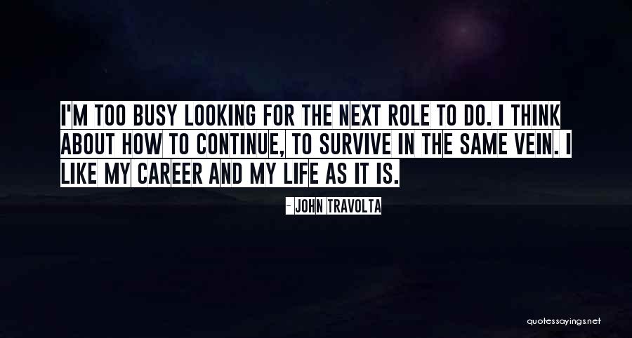 My Role In Life Quotes By John Travolta