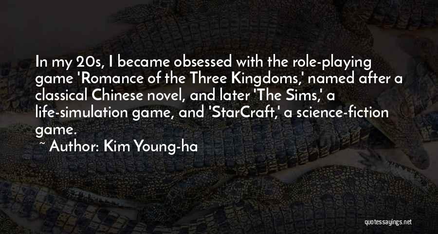 My Role In Life Quotes By Kim Young-ha