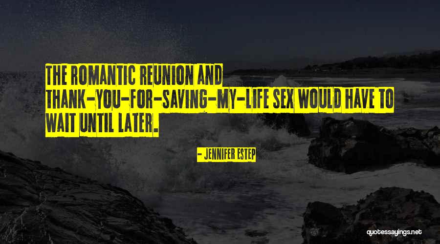 My Romantic Life Quotes By Jennifer Estep My Romantic Life Quotes By Jennifer Estep