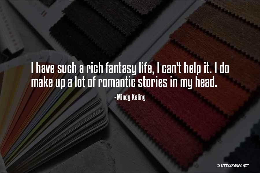 My Romantic Life Quotes By Mindy Kaling My Romantic Life Quotes By Mindy Kaling