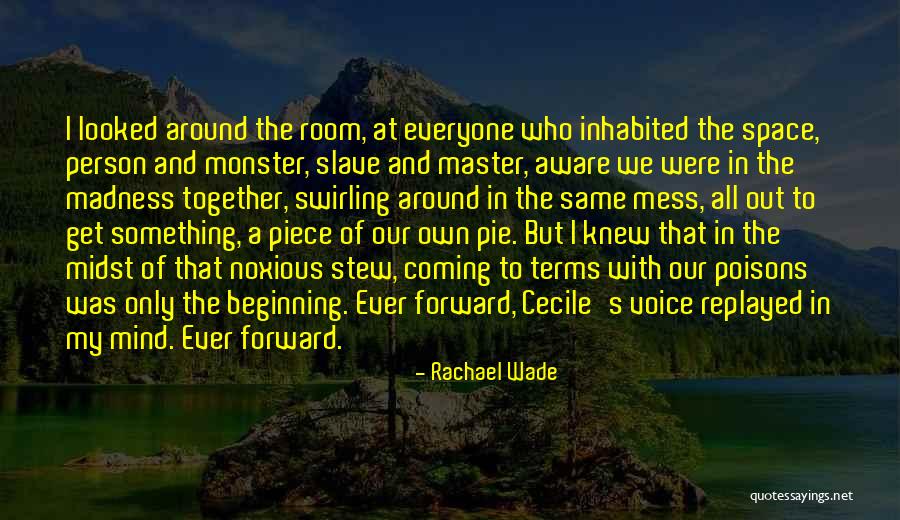 My Room Is A Mess Quotes By Rachael Wade