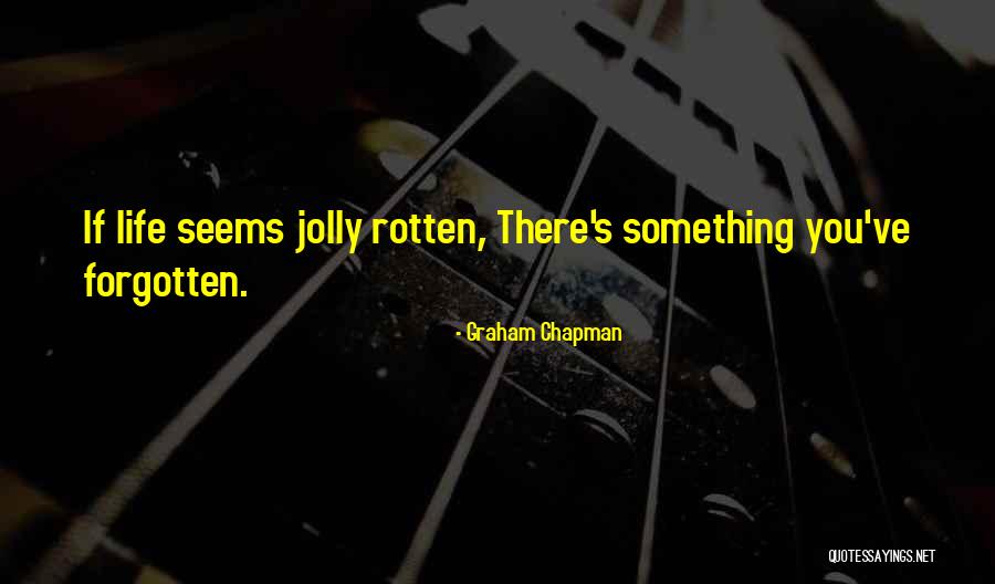 My Rotten Life Quotes By Graham Chapman My Rotten Life Quotes By Graham Chapman
