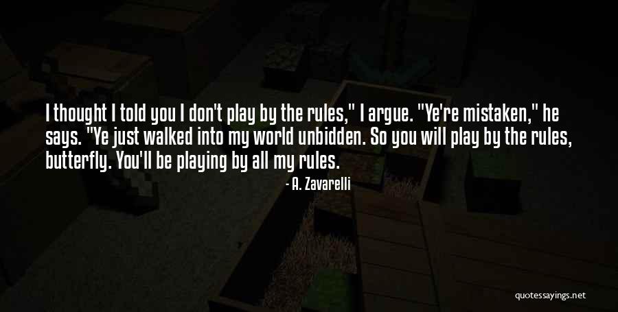 My Rules Quotes By A. Zavarelli