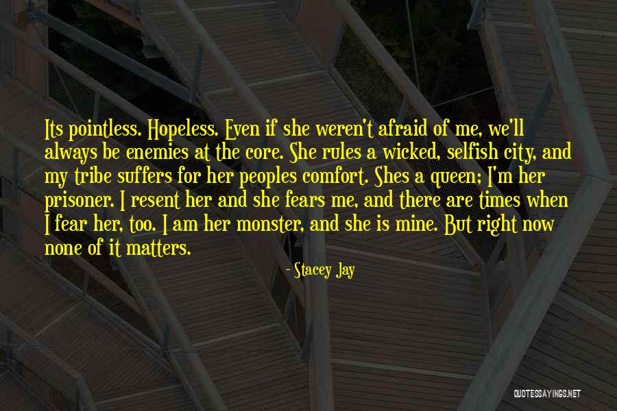 My Rules Quotes By Stacey Jay