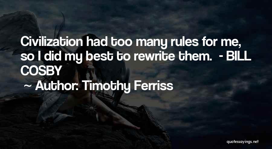 My Rules Quotes By Timothy Ferriss