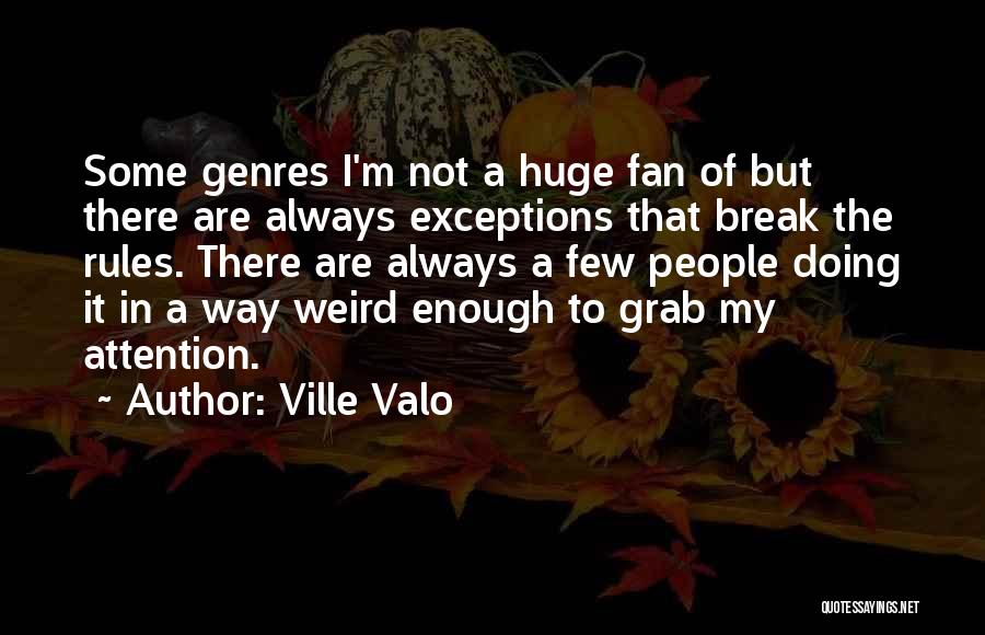 My Rules Quotes By Ville Valo