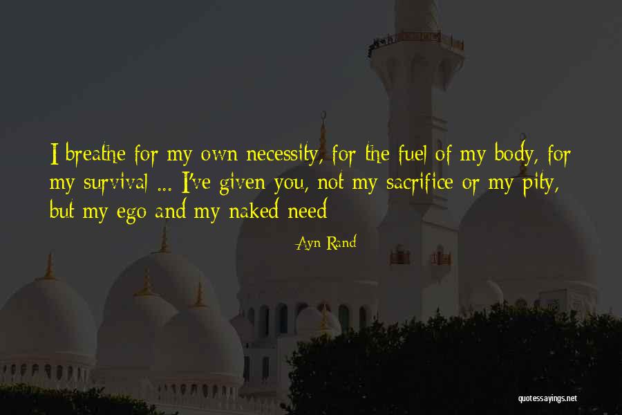 My Sacrifice Quotes By Ayn Rand My Sacrifice Quotes By Ayn Rand