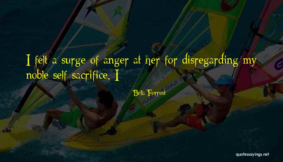 My Sacrifice Quotes By Bella Forrest My Sacrifice Quotes By Bella Forrest