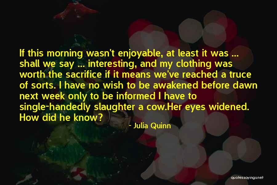 My Sacrifice Quotes By Julia Quinn My Sacrifice Quotes By Julia Quinn