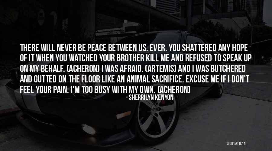 My Sacrifice Quotes By Sherrilyn Kenyon My Sacrifice Quotes By Sherrilyn Kenyon