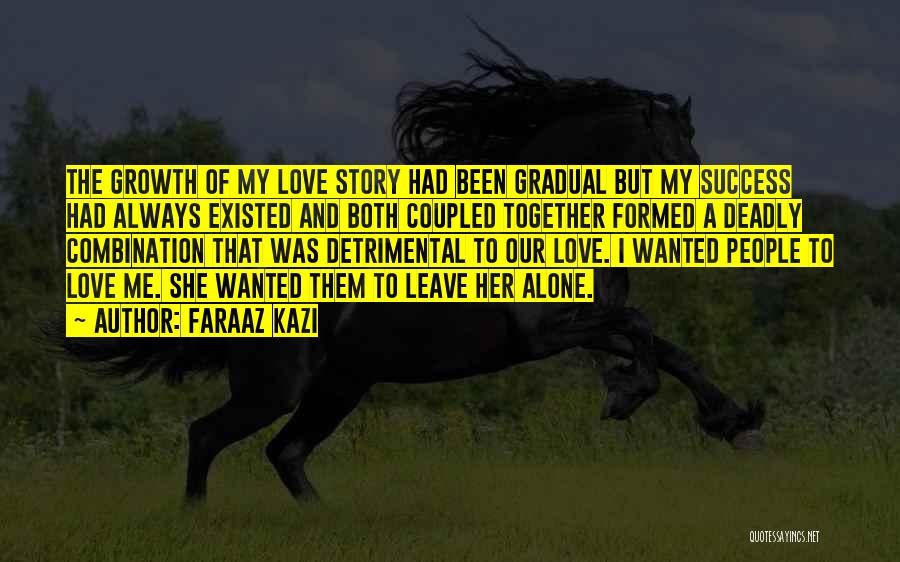 My Sad Love Story Quotes By Faraaz Kazi