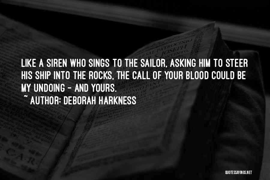 My Sailor Quotes By Deborah Harkness