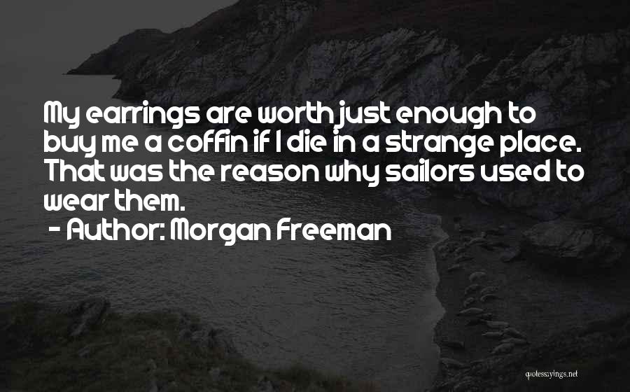 My Sailor Quotes By Morgan Freeman
