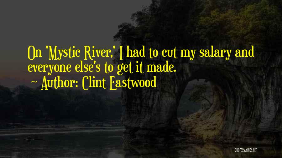 My Salary Quotes By Clint Eastwood