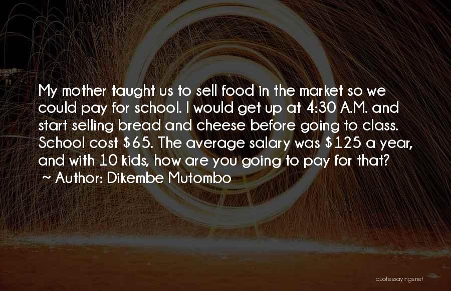 My Salary Quotes By Dikembe Mutombo