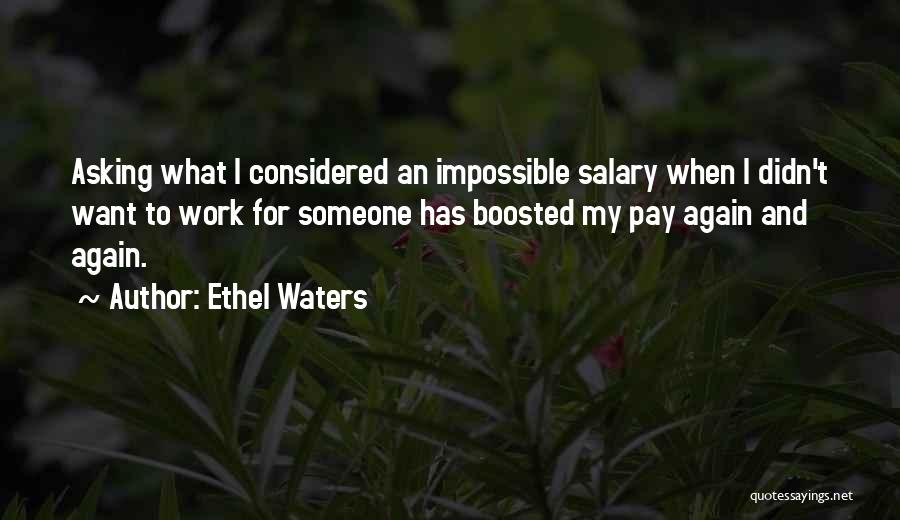 My Salary Quotes By Ethel Waters