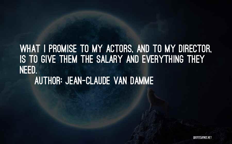 My Salary Quotes By Jean-Claude Van Damme