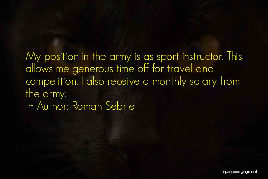 My Salary Quotes By Roman Sebrle