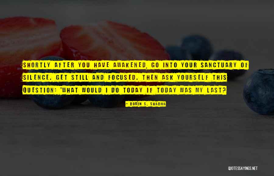 My Sanctuary Quotes By Robin S. Sharma My Sanctuary Quotes By Robin S. Sharma
