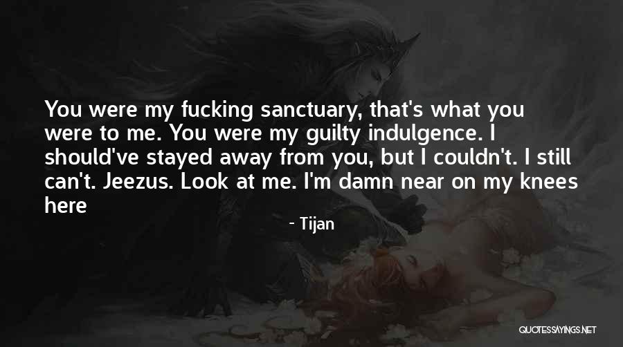 My Sanctuary Quotes By Tijan My Sanctuary Quotes By Tijan