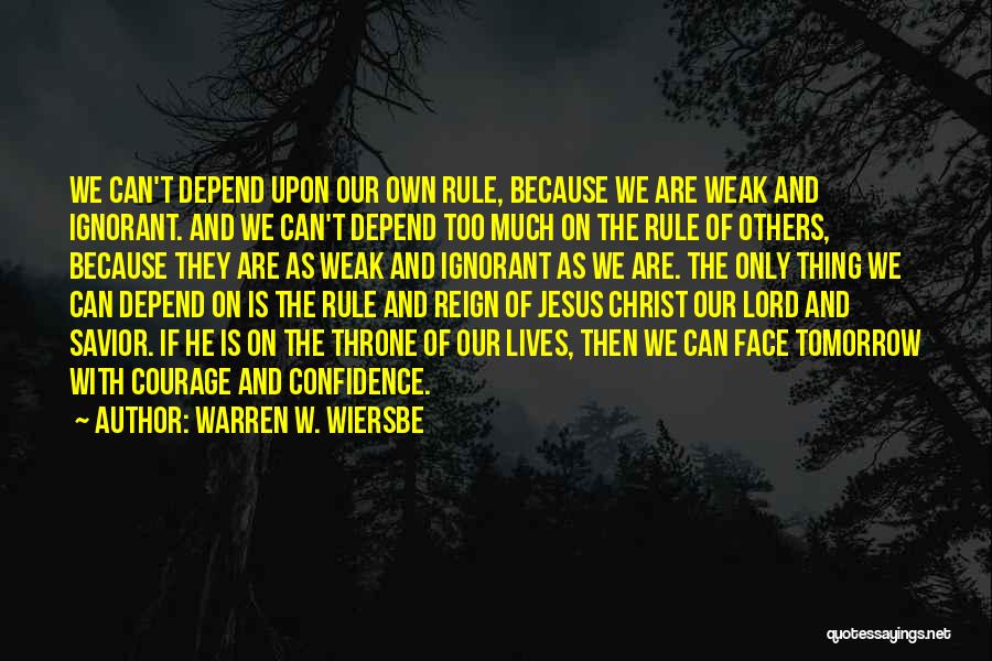 My Savior Lives Quotes By Warren W. Wiersbe