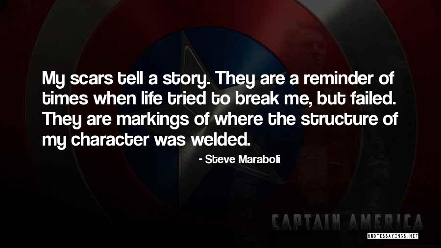 My Scars Tell A Story Quotes By Steve Maraboli My Scars Tell A Story Quotes By Steve Maraboli